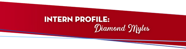 Intern Profile: Diamond Myles 
