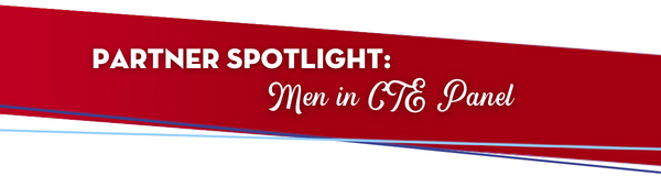 Partner Spotlight: Men in CTE 