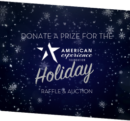 Donate a Prize for the American Experience Foundation Holiday Raffle and Auction 